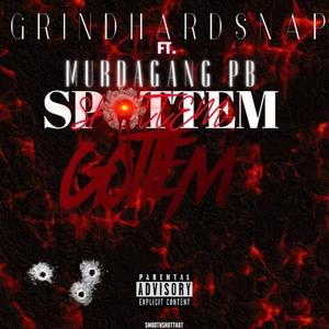 SpotemGotEm (feat. MurdaGang PB)