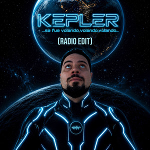 Kepler ... Se Fue Volando, Volando, Volando... (Radio Edit)