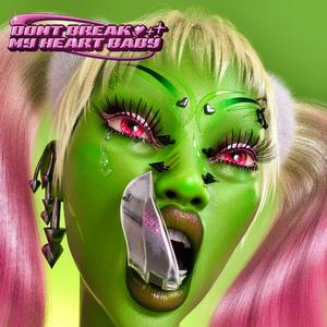 DONT BREAK MY HEART BABY