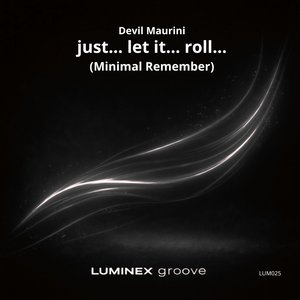 just… let it… roll… (Minimal Remember)
