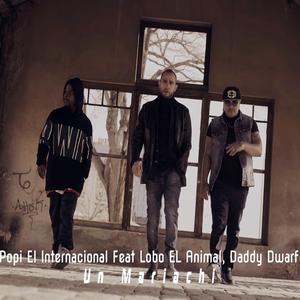 Un Mariachi (feat. Lobo el Animal & Daddy Dwarf)