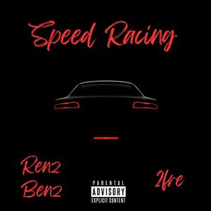 Speed Racing (feat. Renz Benz)