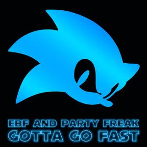 GOTTA GO FAST (feat. Party Freak)