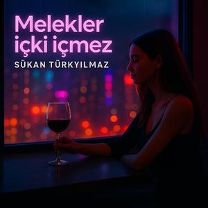 Melekler İçki İçmez (Kadın Pop Versiyon)
