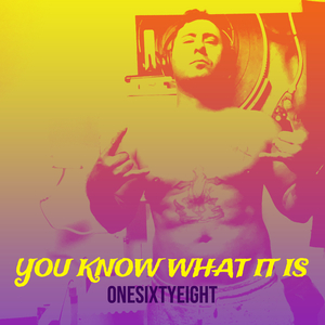 You Know What It Is