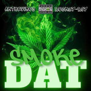 Smoke Dat (feat. Buck3y-Boy)