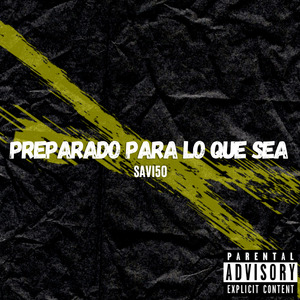 PREPARADO PARA LO QUE SEA