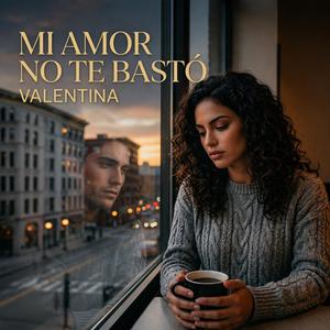 Mi Amor No Te Bastó