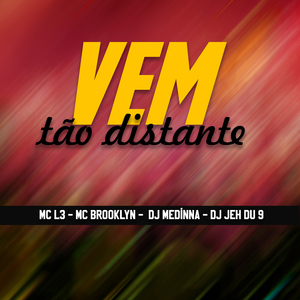Vem Tão Distante