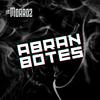 Los Morroz - Abran Botes