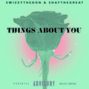 Things About You (feat. ShayTheGreat)