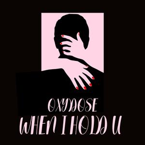 WHEN I HOLD U