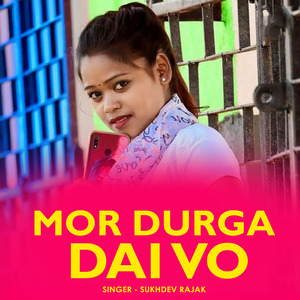 Mor Durga Dai Vo