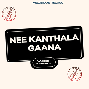 Nee Kanthala Gaana