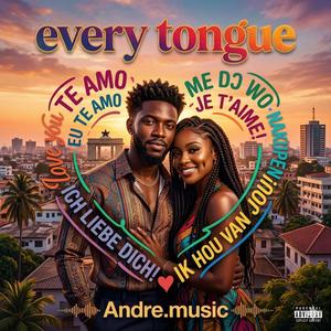Every Tongue (global love)