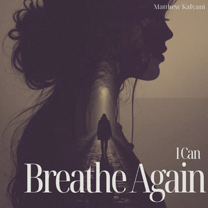 I Can Breathe Again