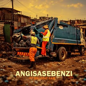 Angisasebenzi (feat. Melodic Fam)