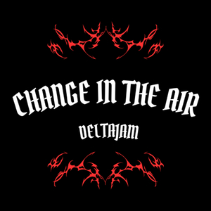 Change in the Air