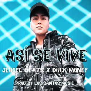Así se vive (feat. Duck Money)