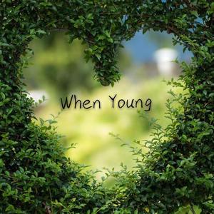 When Young