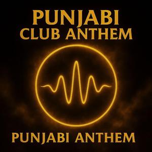 Punjabi Club Anthem (Bass Drop)
