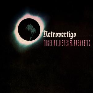 Retrovertigo (feat. Rae Mystic)