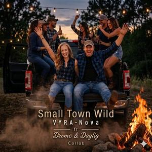 Small Town Wild (feat. Drome & Daglig)
