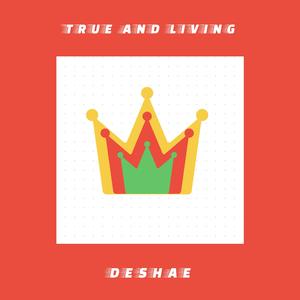 True And Living