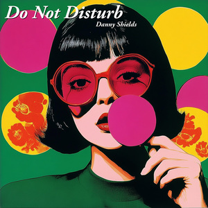 Do Not Disturb (Instrumental Version)