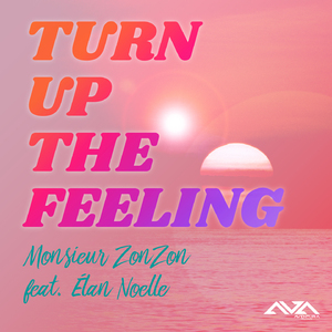 Turn up the Feeling (Harmony Mix)