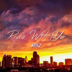 Ride Wit Ya