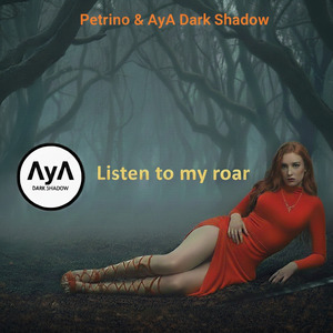 Listen to my roar.