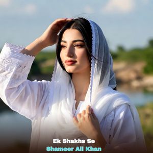 Ek Shakhs Se