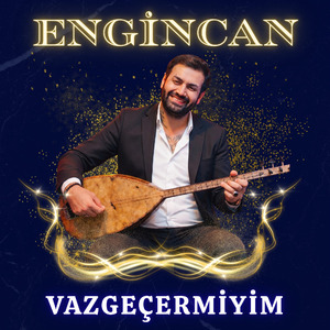 Vazgeçermiyim