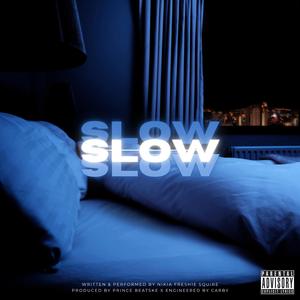 Slow