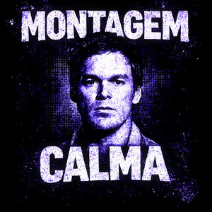 MONTAGEM CALMA (SUPER SLOWED)