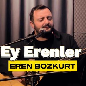 Eren Bozkurt - Ey Erenler (Canlı Performans)