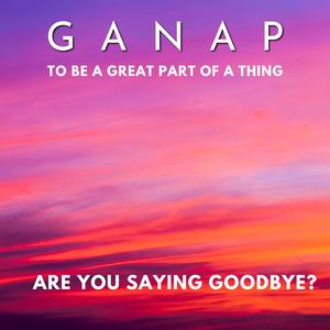 Are you saying goodbye?