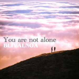 You are not alone