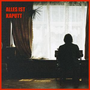 Alles ist kaputt