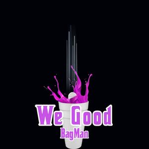 We Good (feat. 808don)