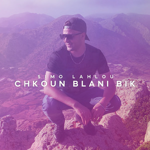 Chkoun Blani Bik