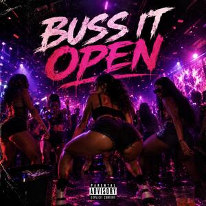 Buss It Open
