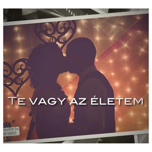 Te vagy az Életem!