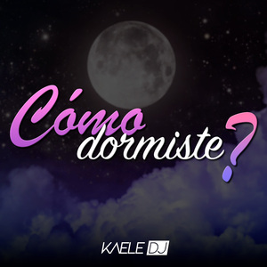 Como Dormiste? (Remix)