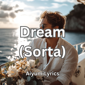 Dream (Sorta)