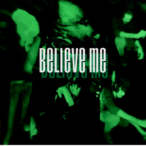 Believe Me