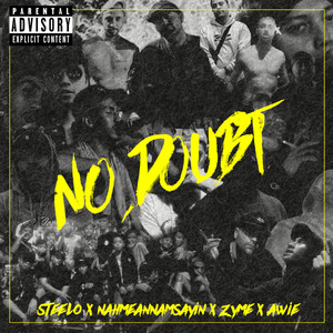 No Doubt (feat. Nahmeannamsayin, Awie, & Dj Ste3lo)