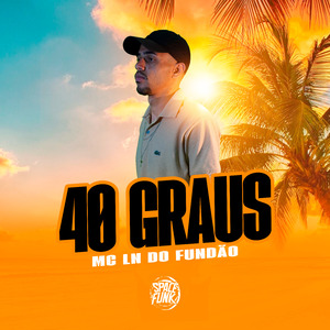 40 Graus