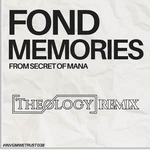 Fond Memories (From Secret of Mana) (Theology Remix)